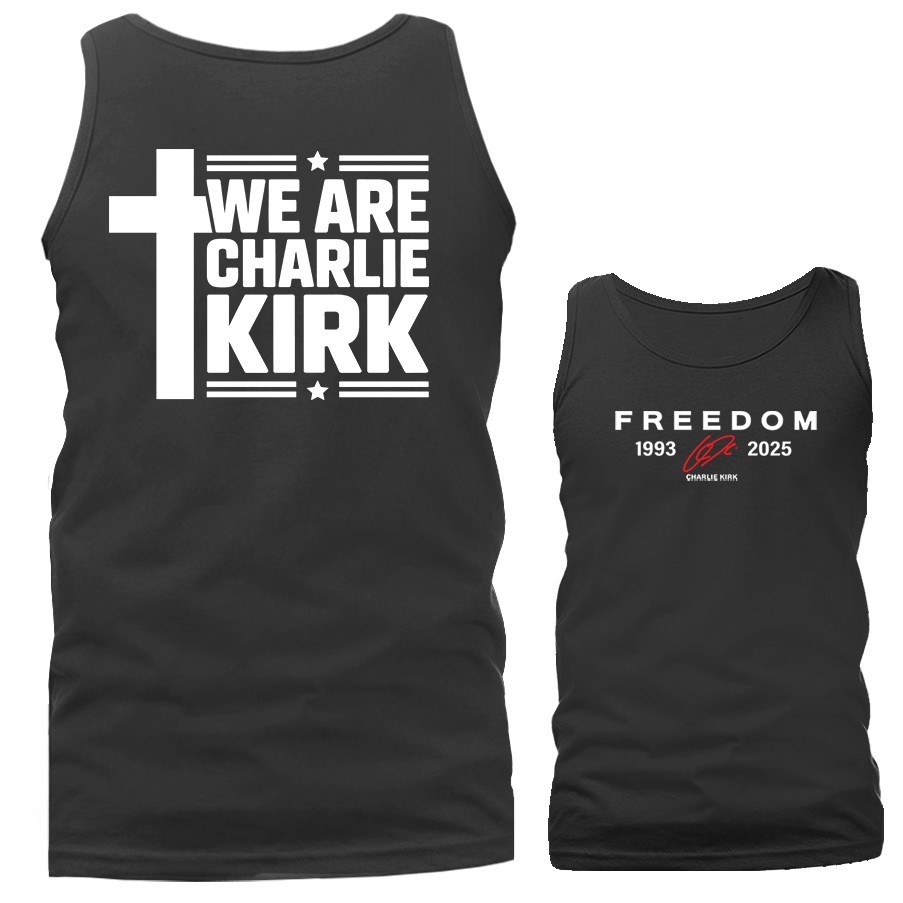 We are Charlie Kirk True Patriot Freedom Memorial Tank Top