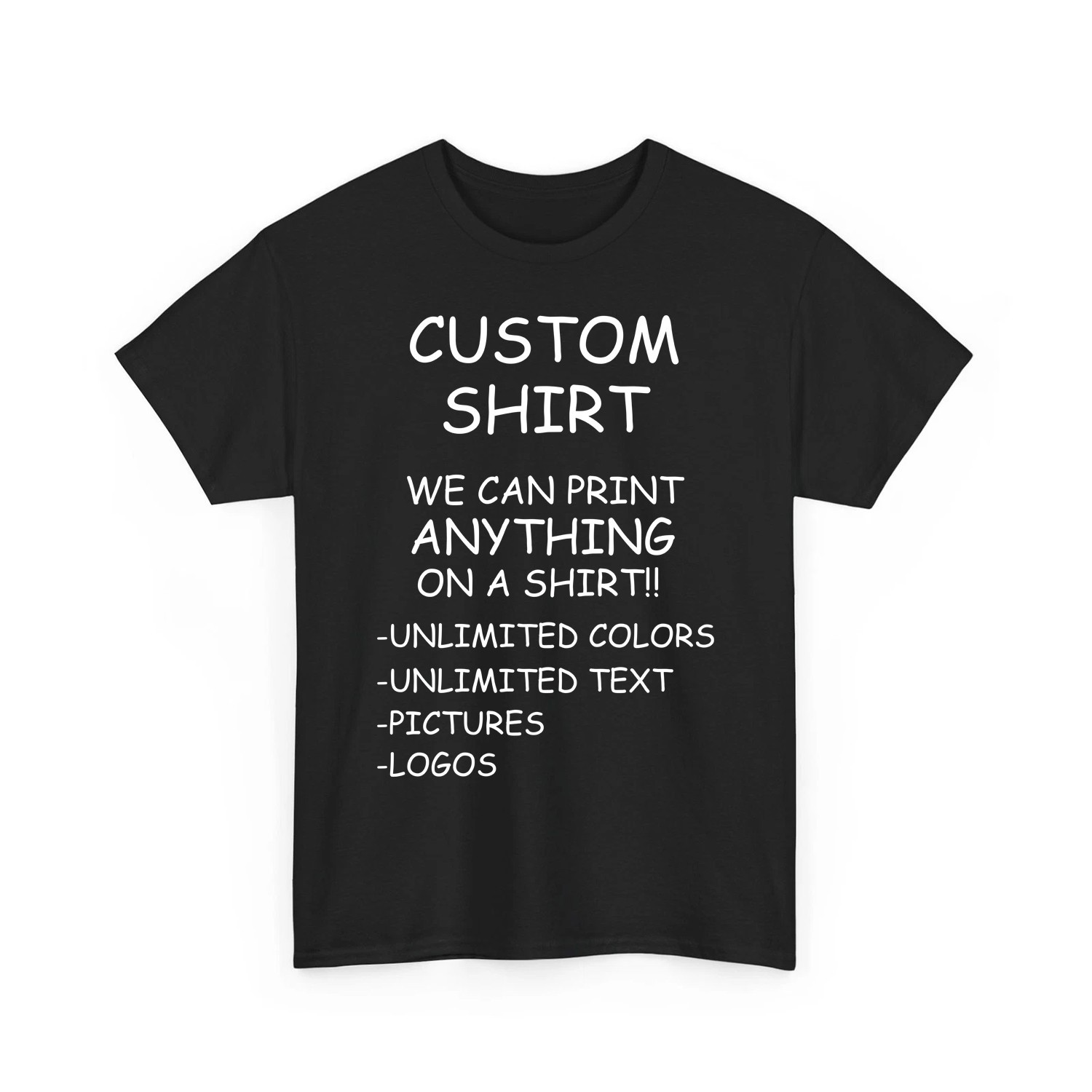 Custom Shirt We Print Anything Unlimited Text Logo Photo Personalized Unisex Tee gallery