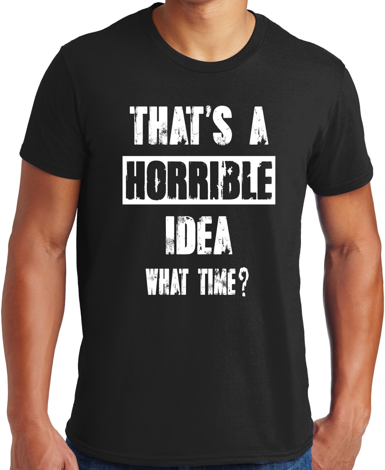 PubliciTeeZ Big and Tall That's a Horrible Idea What Time? T-Shirt gallery