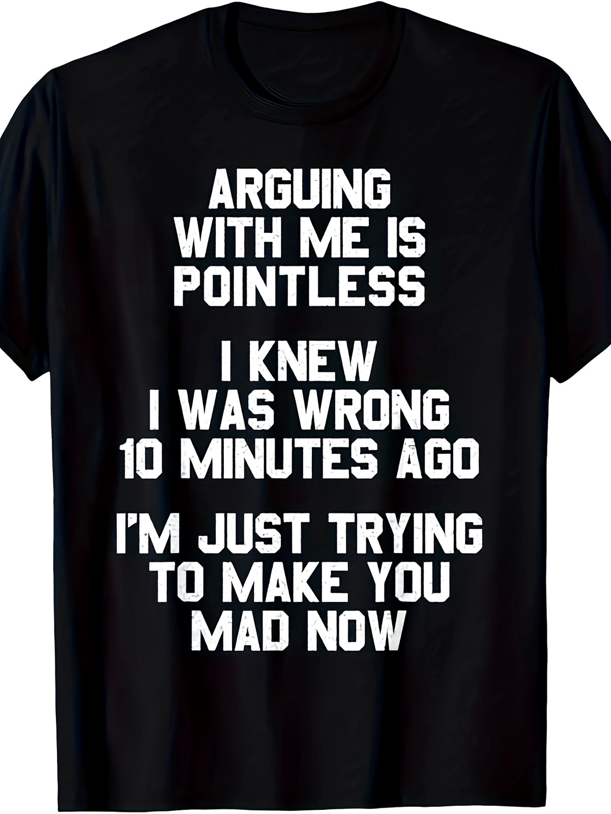 Arguing with Me Is Pointless Funny Saying T-Shirt gallery
