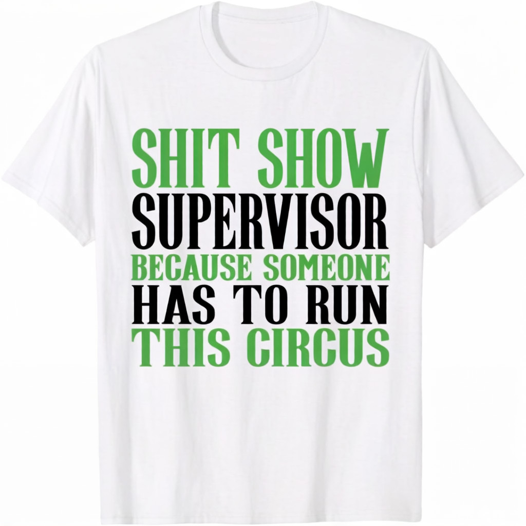 Shitshow Supervisor ShitShow Supervisor T-Shirt gallery