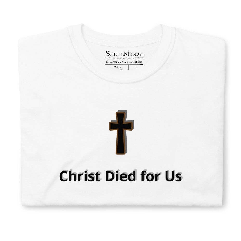 Christ Died For Us T-Shirt gallery