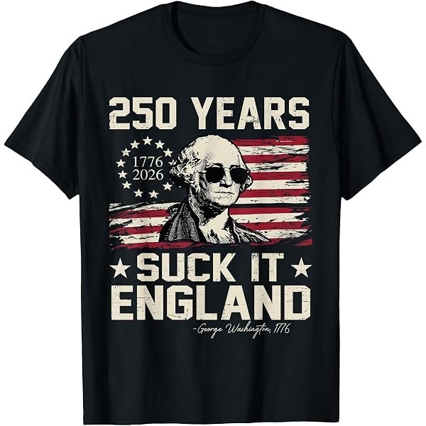 King George Sucks Funny 4th of July America's 250th Birthday Desig gallery