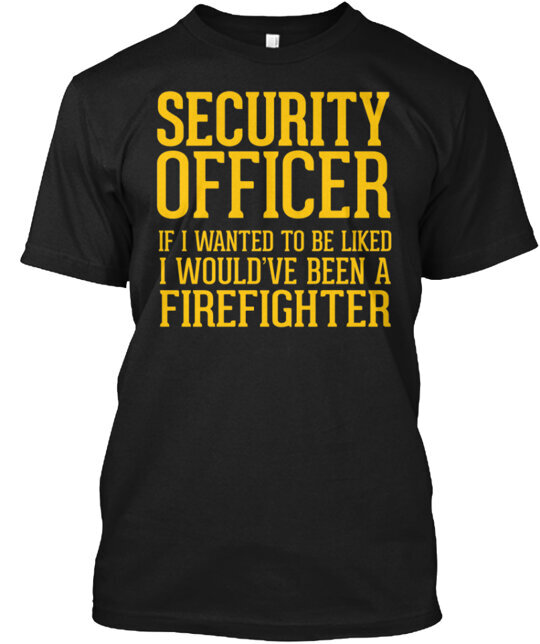Wanted To Be Liked Security Officer T-Shirt Made in the USA Size S to 5XL
