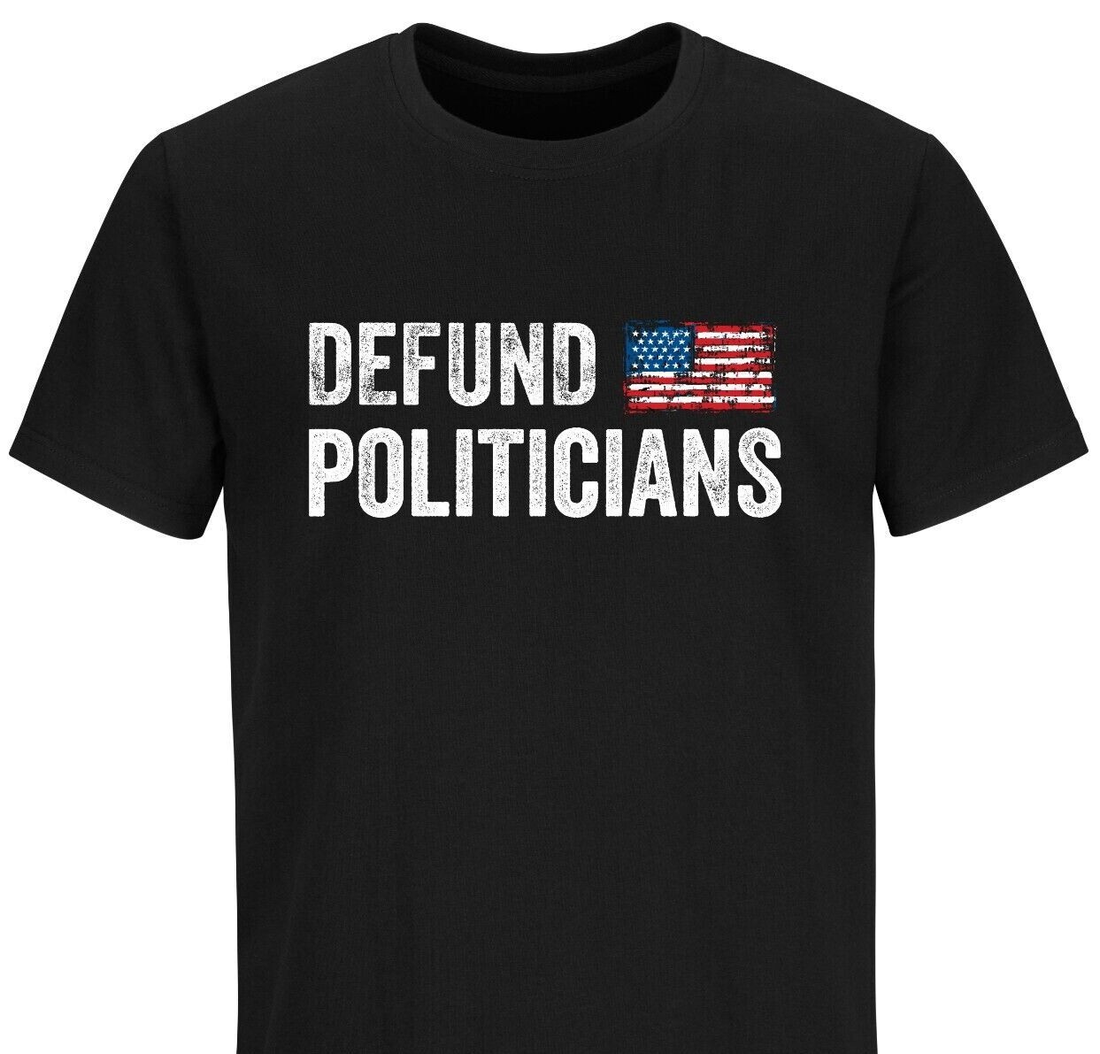 Defund Politicians Libertarian Tshirt Funny Political T-shirt Patriotic T Shirt