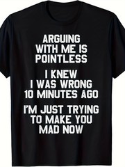 Arguing with Me Is Pointless Funny Saying T-Shirt