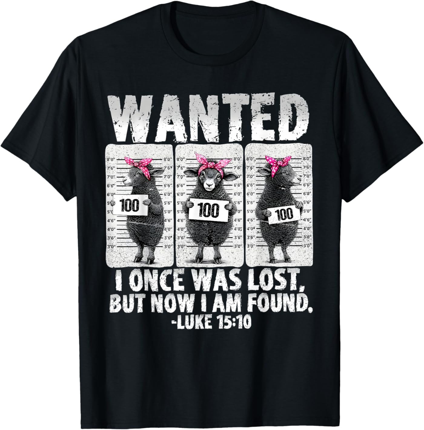 Wanted I Once was Lost Bible Verse Jesus But Now I Am Found T-Shirt gallery
