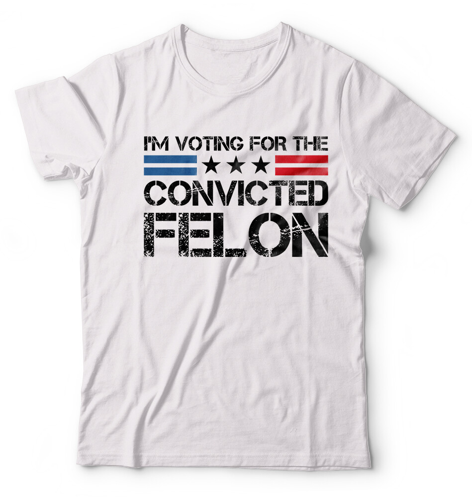 I'm Voting Convicted Felon Funny Trump 2024 Political Election Funny Trump Shirt gallery