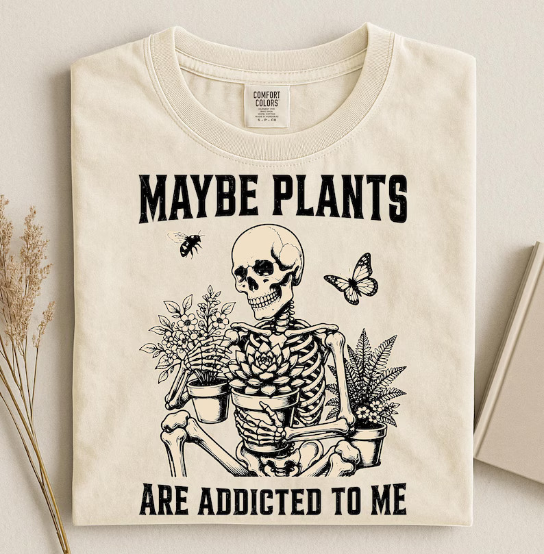 Comfort Maybe Plants Are Addicted Comfort T-Shirt gallery