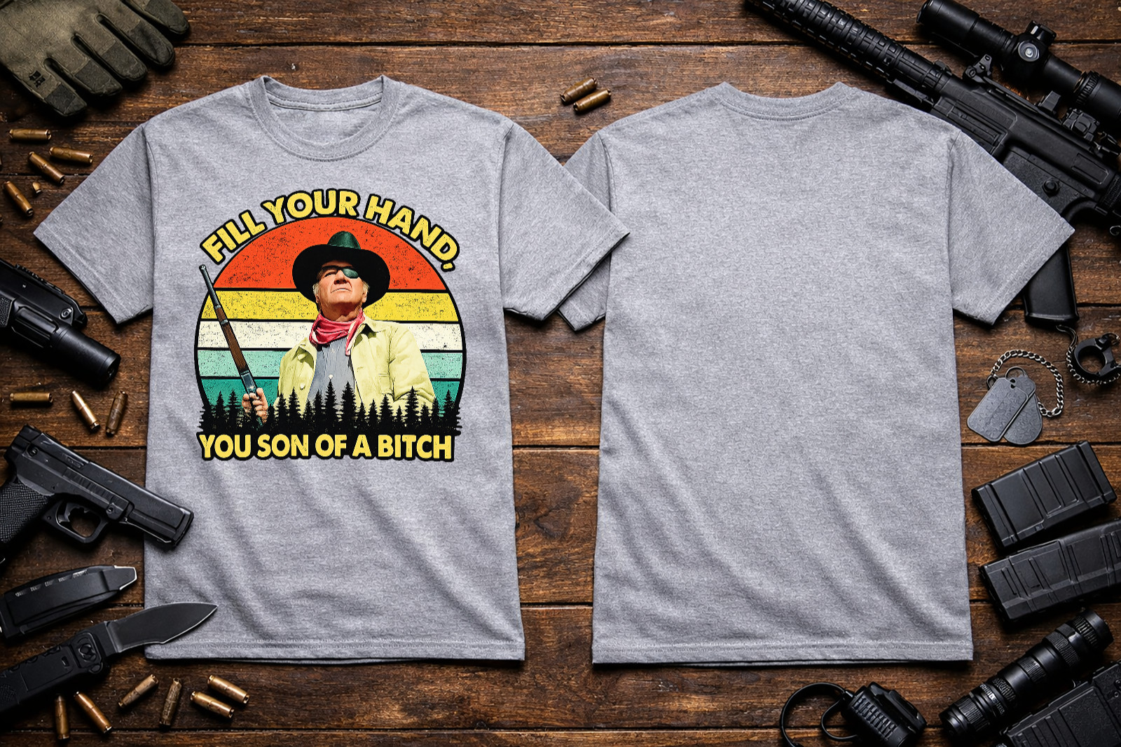 Fill Your Hand You SOB - John Wayne T-Shirt Heavyweight S M L XL 2XL 3XL 4XL 5XL gallery