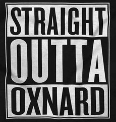 Straight Outta Oxnard, CA City Funny Movie T Shirts Gift Ideas T Shirt Tee