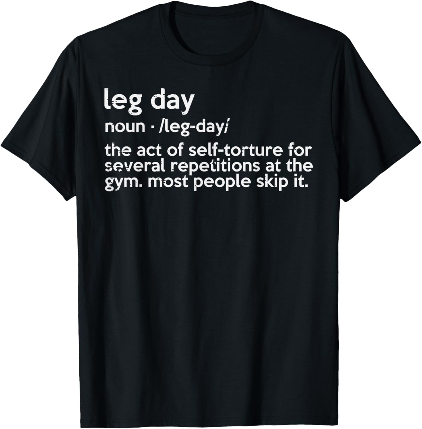 Gym Leg Day Definition Workout Fitness Exercise T-Shirt