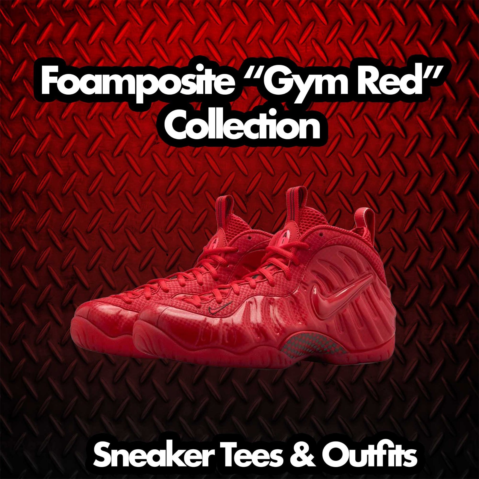 T-Shirt To Match Foamposite Gym Red Sneakers - Heaven Cent Sneaker Tees gallery