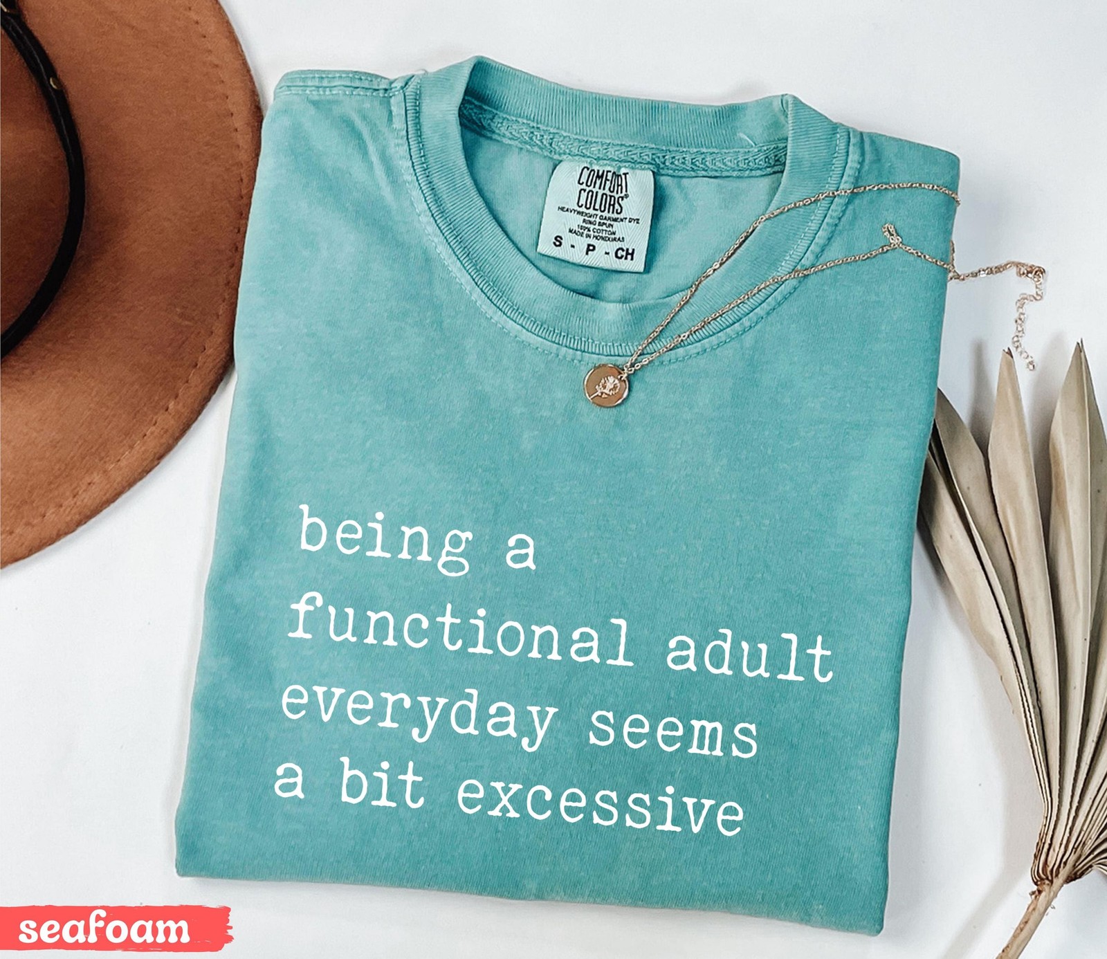 Being A Functional Adult Everyday Seems A Bit Excessive Funny T-Shirt gallery
