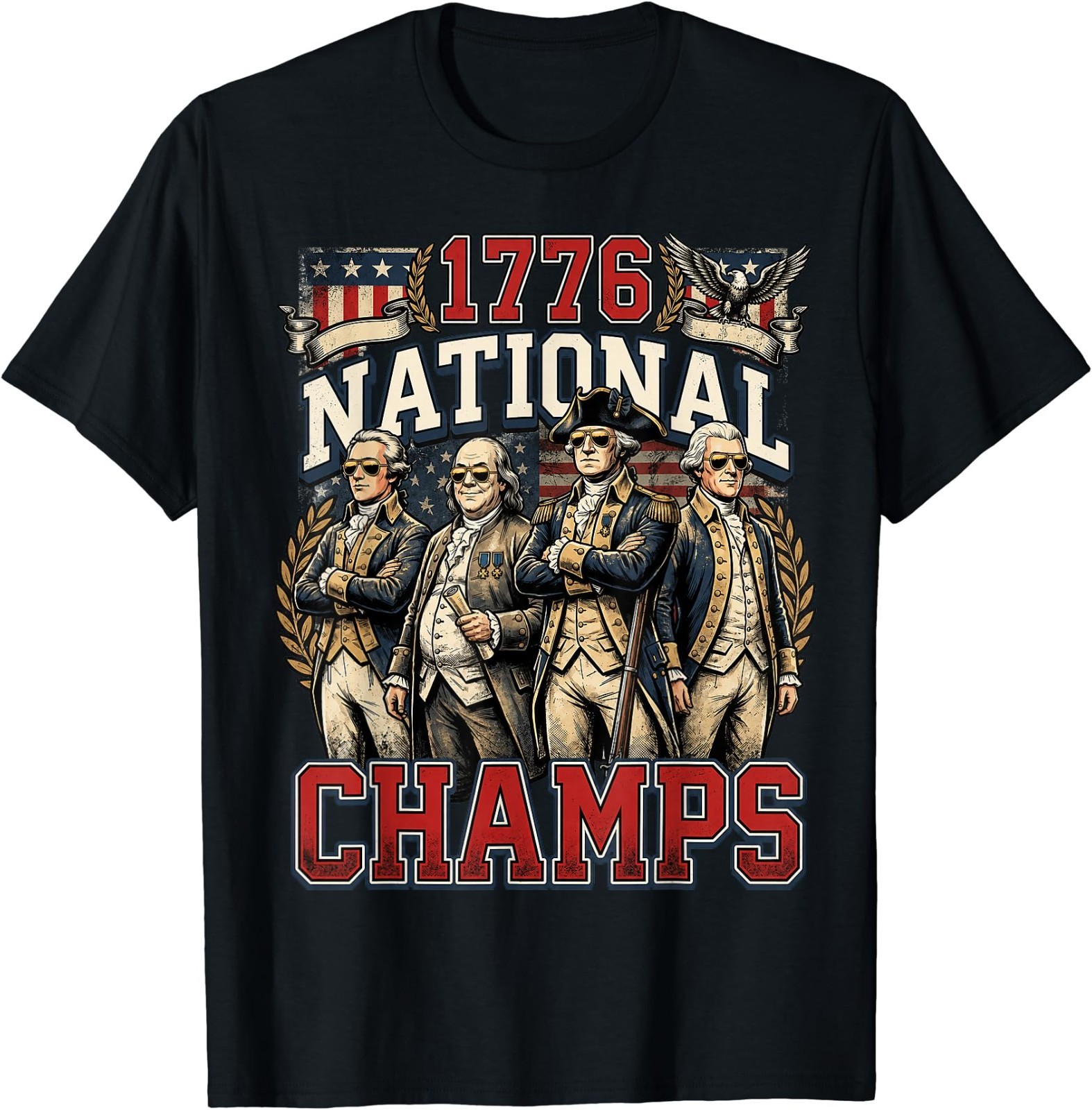 1776 National Champs Funny Patriotic America Founding Father T-Shirt gallery