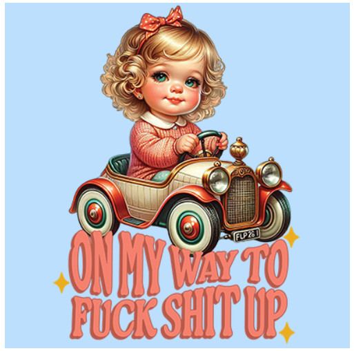 T-SHIRT-ON MY WAY TO F**K S**T UP gallery