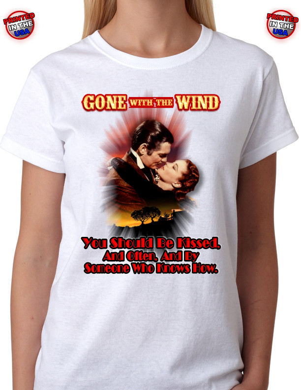 Gone With The Wind Classic Quotes Rhett Butler to Scarlett O'hara T-Shirt Sm-2XL gallery
