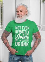 Not Even Remotely Irish Shirt St. Patricks Day Gift Party Celebration tee