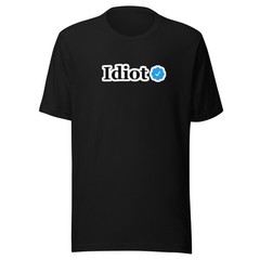 Idiot Verified – Funny Sarcastic Meme Design (Blue Check Parody) T-shirt