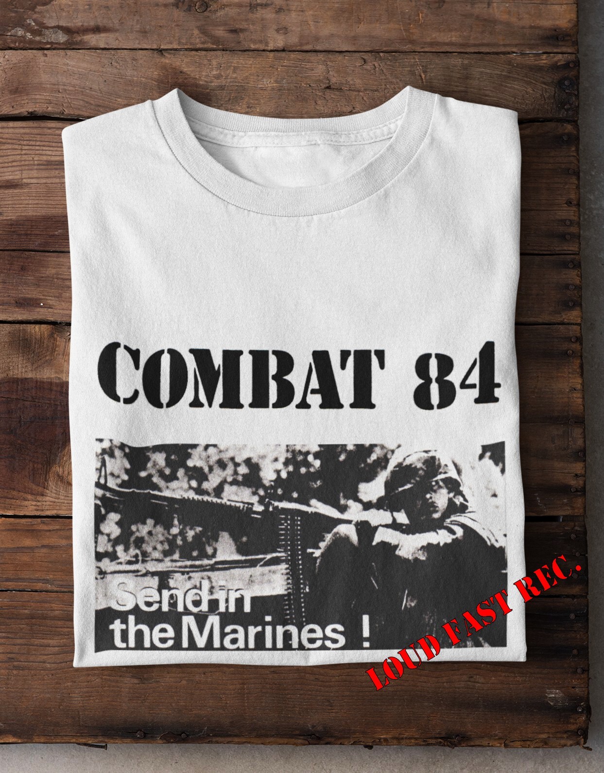 COMBAT 84 SEND IN THE MARINES T SHIRT oi! punk music S M L XL 2X 3X 4X 5X gallery