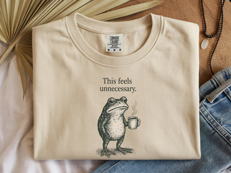 Feels Unnecessary Frog Funny Animal Comfort Tee