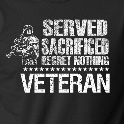 SERVED SACRIFICED REGRET NOTHING VETERAN armed forces military american T-Shirt gallery