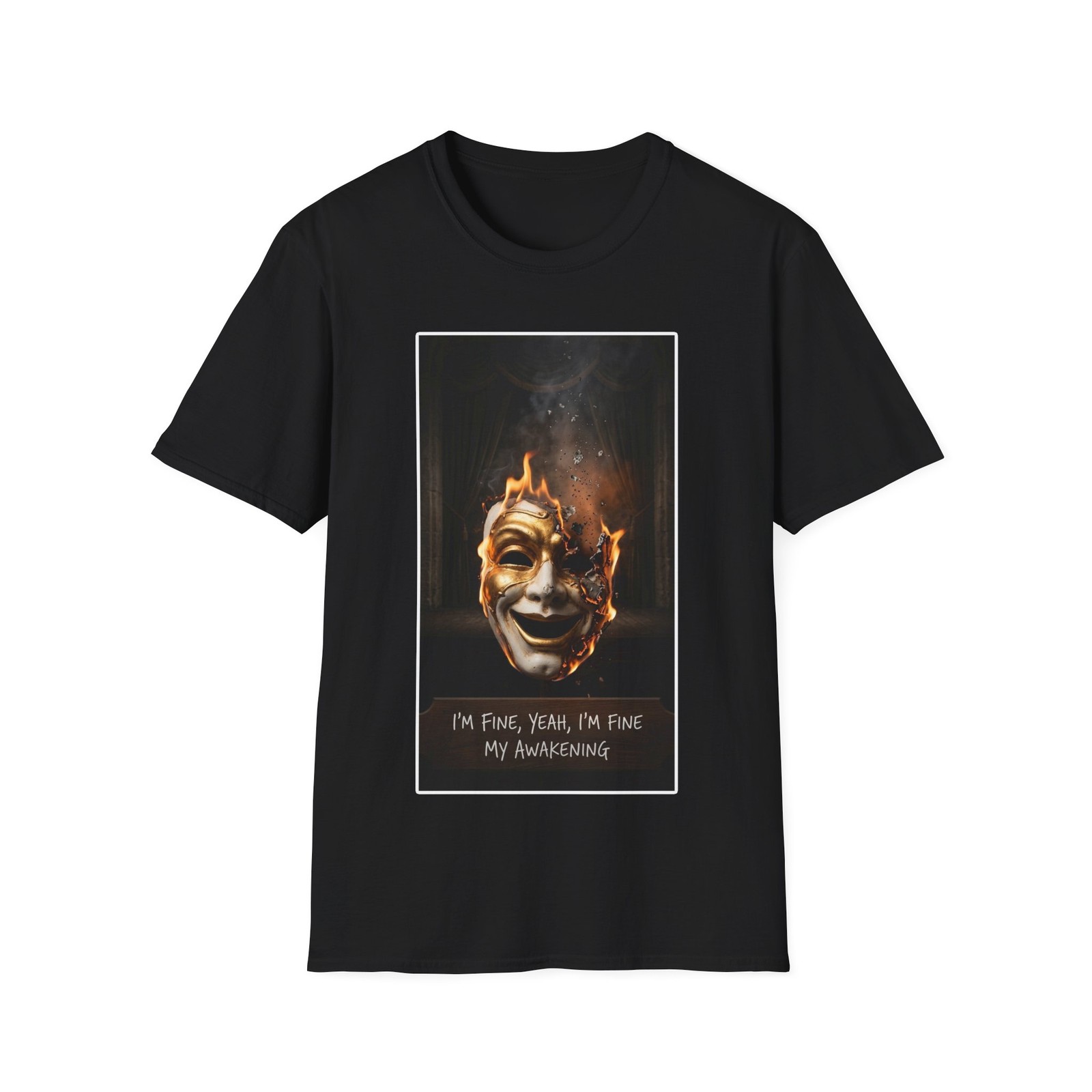I'M FINE, YEAH, I'M FINE T-Shirt THE BURNING MASK gallery
