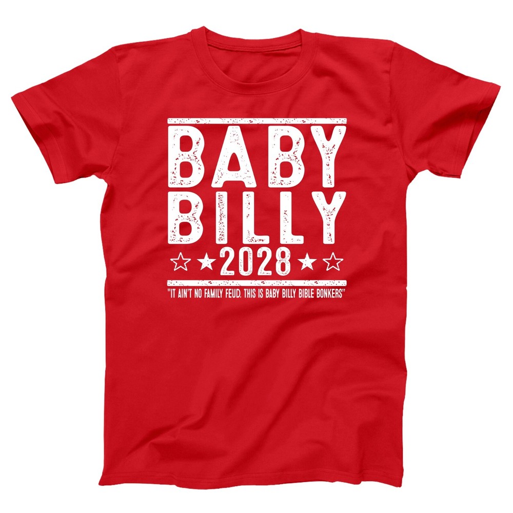 Baby Billy 2028 Election – funny righteous gemstones Xs-5x New Unisex T-shirt