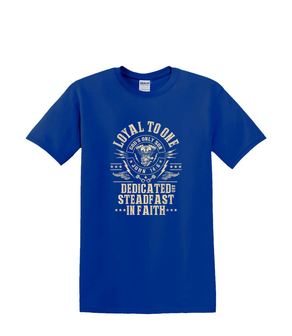 S to 2XL 3XL - LOYAL TO ONE - Faith Religion Fun Humor Work Fun Adult gallery
