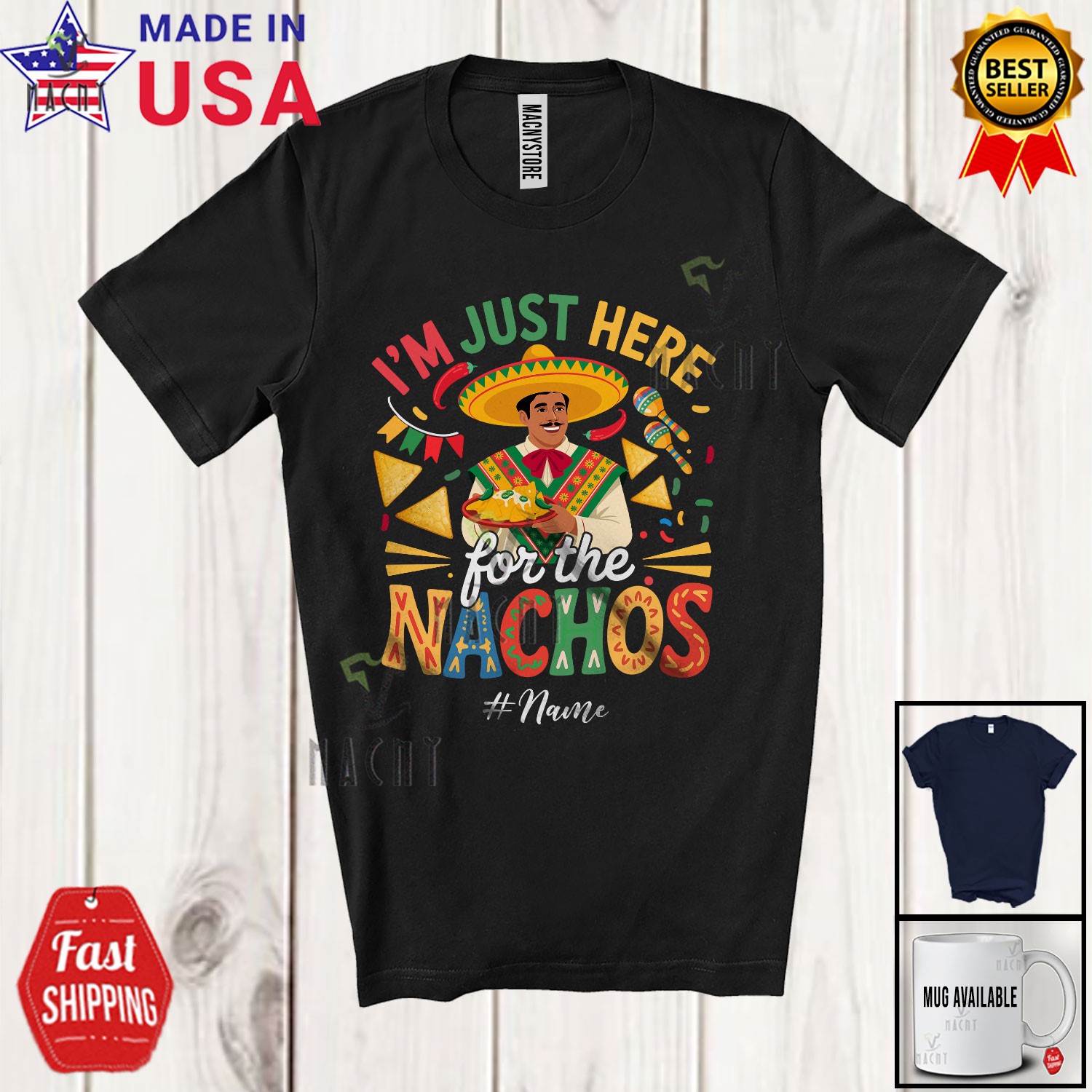 Custom Name Just Here For The Nachos; Cinco De Mayo Mexican Men Nacho T-Shirt gallery