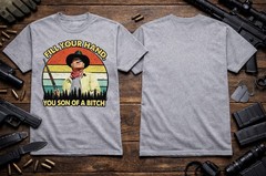 Fill Your Hand You SOB – John Wayne T-Shirt Heavyweight S M L XL 2XL 3XL 4XL 5XL