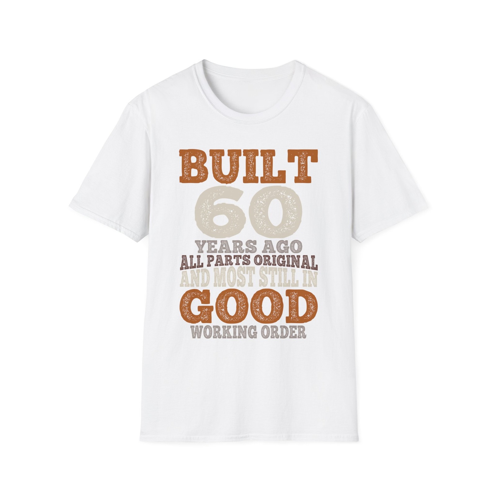 Built 60 Years Ago All Parts Original & Most Still In Good Working Order T-shirt