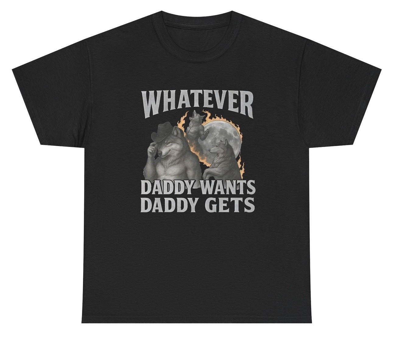 Whatever Daddy Wants Daddy Gets T Shirt Funny Alpha Wolf Meme Tee gallery