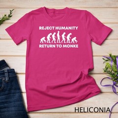 Reject Humanity Return To Monke Funny Meme Monkey Evolution Unisex T-shirt