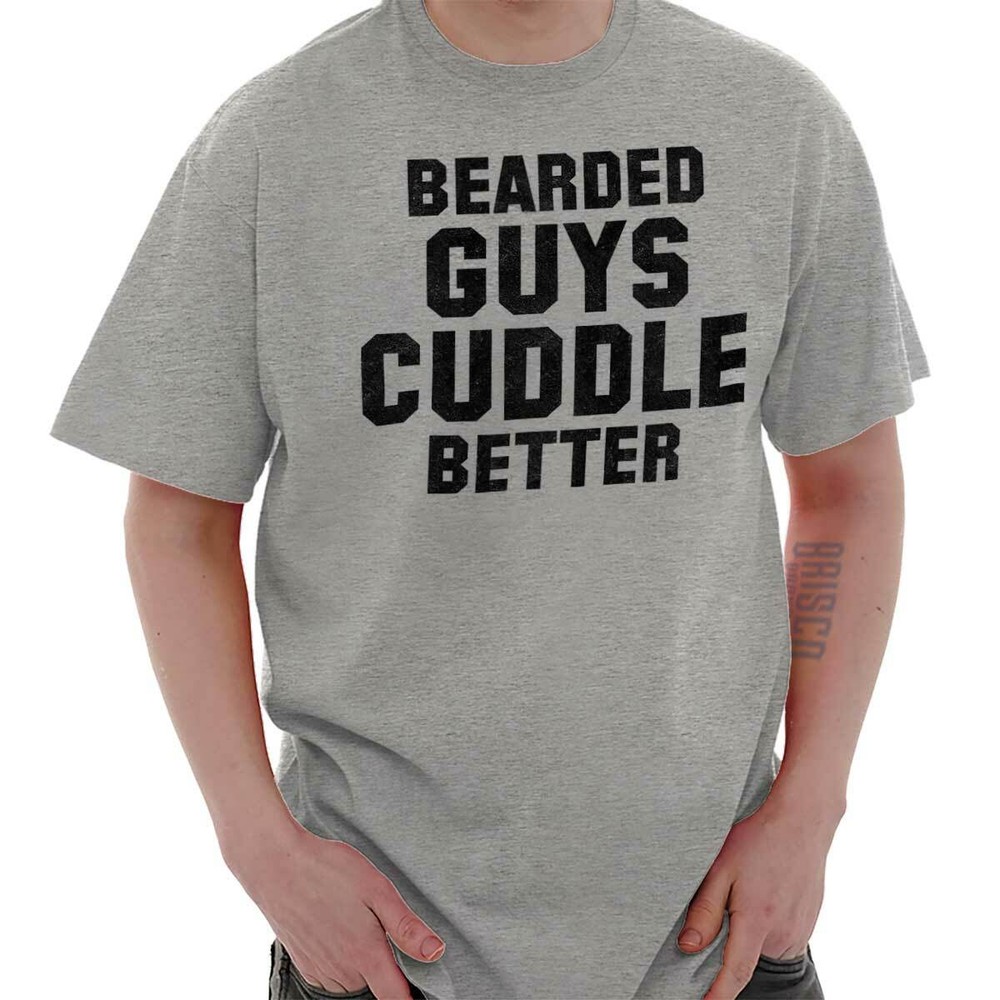 Bearded Guys Cuddle Better Funny Beard Humor Mens Casual Crewneck T Shirts Tees
