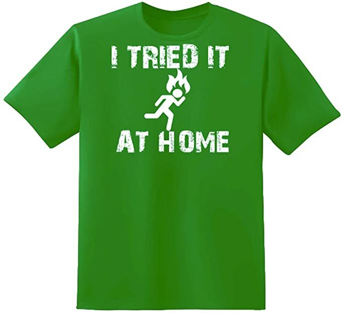 Unisex Irish Green Half Sleeves Cotton “I Tried It At Home” Graphic T Shirt
