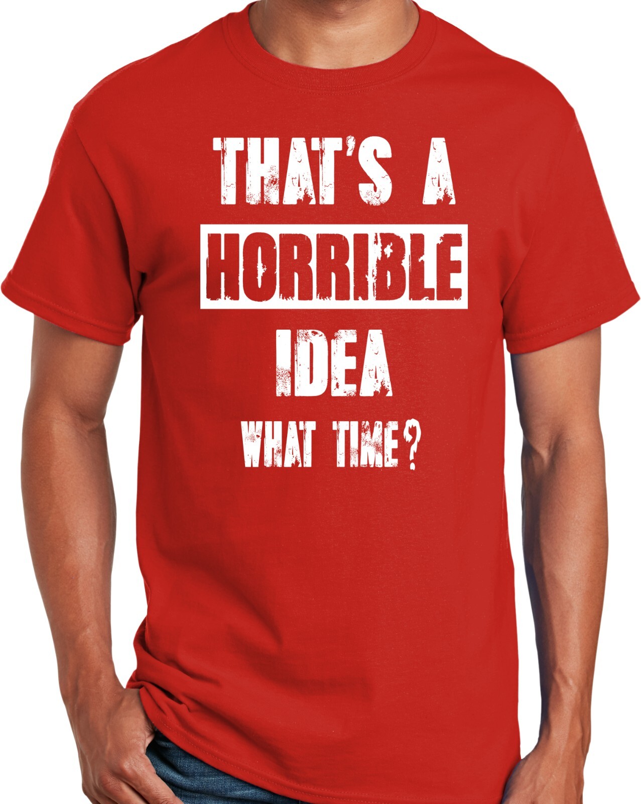 PubliciTeeZ Big and Tall That's a Horrible Idea What Time? T-Shirt gallery