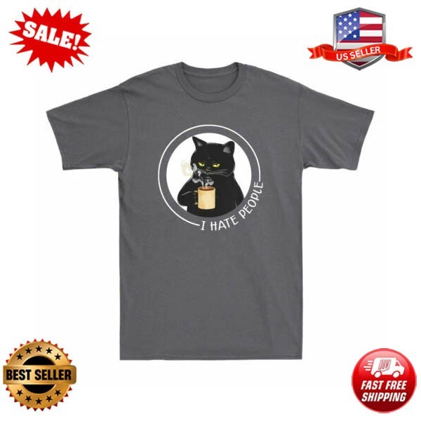 Cat I Hate People Funny Black Cat Drinking Coffee Pattern Cotton T-Shirt