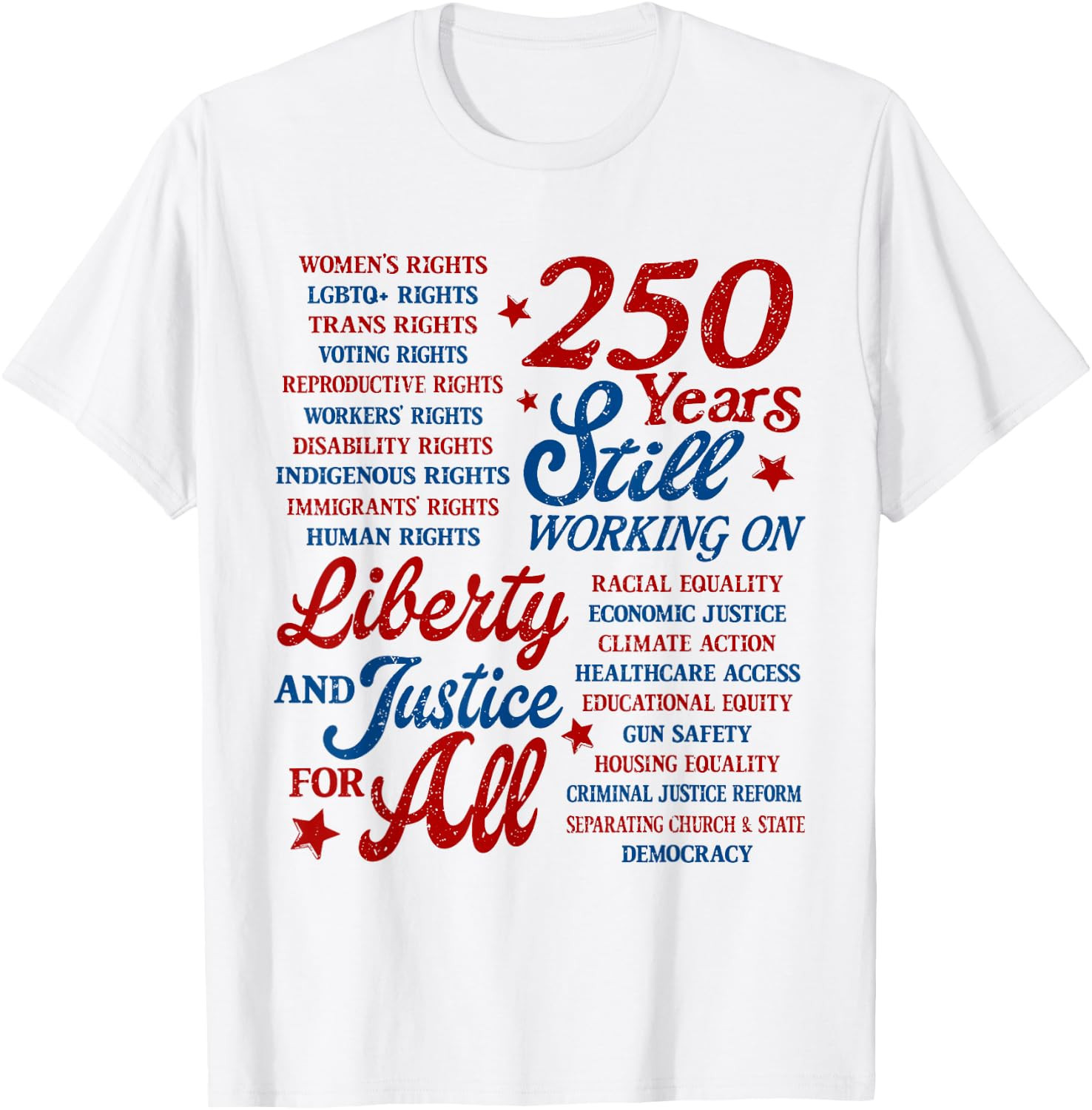 USA 250 Years Still Working On Liberty and Justice for All T-Shirt Gift S-5XL gallery
