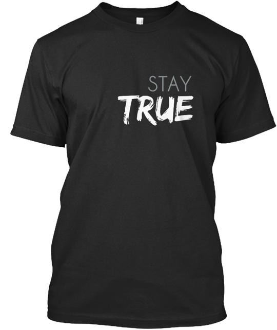 True Neutral Stay stay true T-Shirt Made in the USA Size S to 5XL gallery