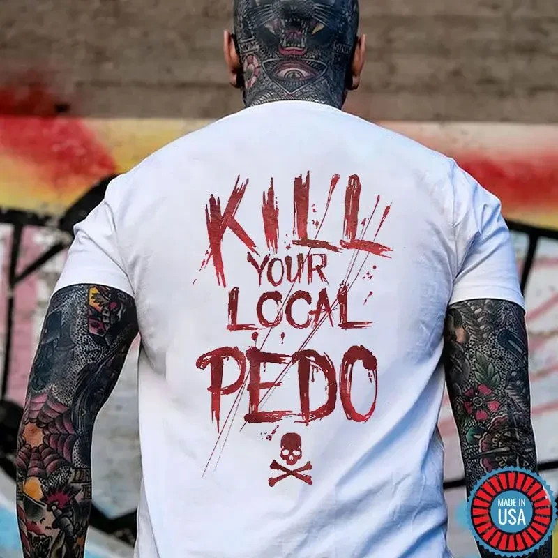 KILL YOUR LOCAL PEDO Red Letter White Print T-shirt gallery