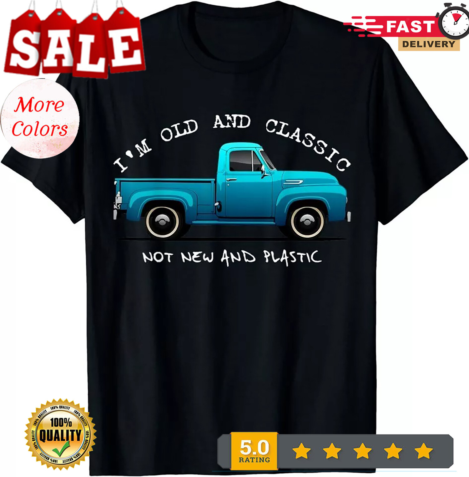 2025/NEW LIMITED I’m Old And Classic Pickup Truck Classic Car Vintage T-Shirt
