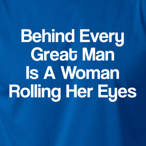 BEHIND EVERY GREAT MAN Valentine’s Day gift funny couples husband wife T-Shirt