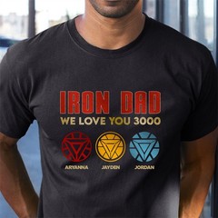 Custom Iron Dad Tee, We Love You 3000 T-shirt, Happy Father’s Day Gift