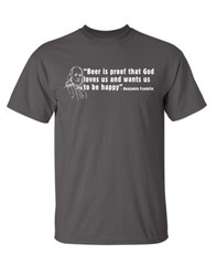 Beer Is Proof Sarcastic Humor Graphic Super Soft Ring Spun Funny T Shirt