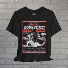 Faster Pussycat Kill Kill Tee | Horror Punk Goth Shirt | Soft Cotton Cult Classi