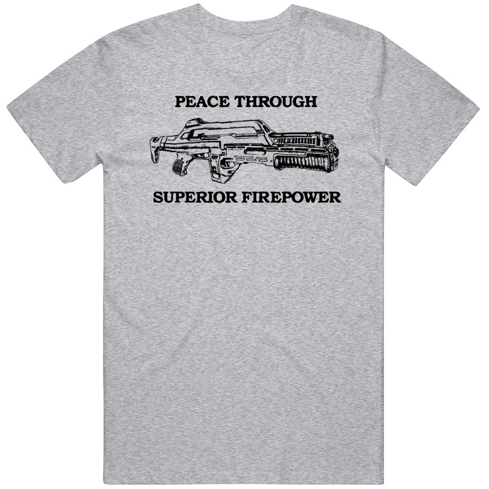 Frost's Peace Through Superior Firepower Aliens Movie T Shirt gallery