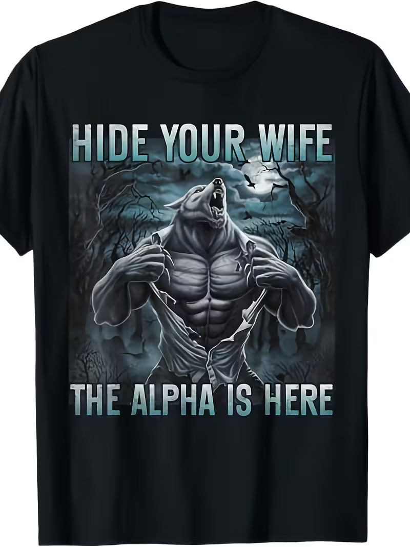 Funny “Hide Your Wife The Alpha Is Here” Wolf Graphic T-Shirt