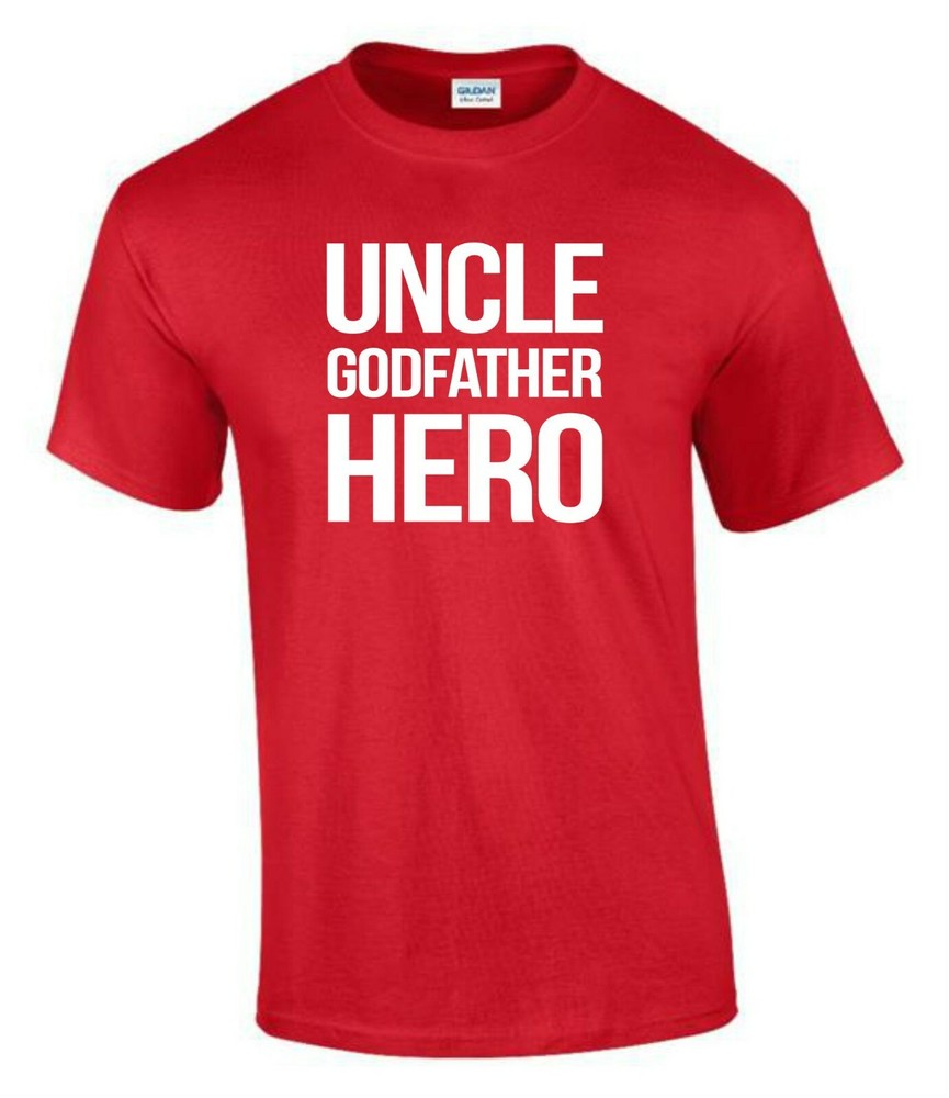 Uncle Godfather Hero Gift Idea Funny Rude Men’s Lady’s T-Shirt T0220