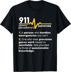 911 Dispatcher Definition Handles Emergencies Dispatch Gift Unisex T-Shirt
